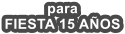 para FIESTA 15 AOS